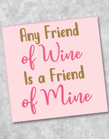 Wine Is My Friend Beverage Napkins (36 Count)