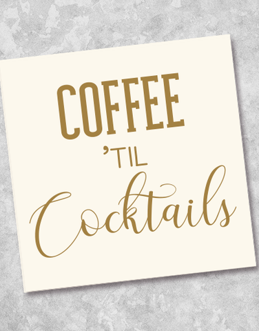 Coffee Til Cocktails Beverage Napkins (36 Count)