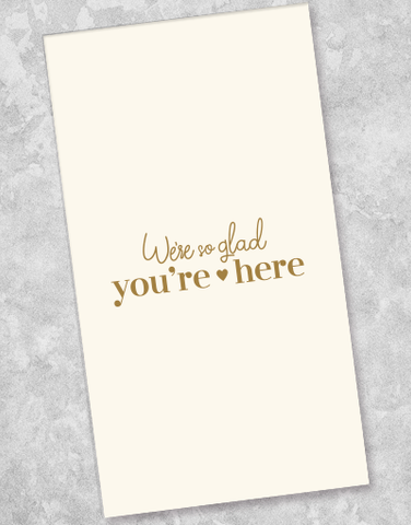 Glad You're Here Guest Towel Napkins (36 Count)